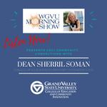 Dean Soman interviewed on the WGVU Morning Show with Shelley Irwin